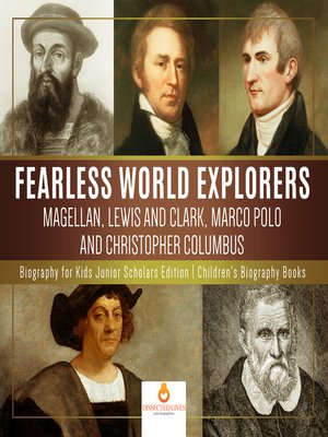 cover image of Fearless World Explorers --Magellan, Lewis and Clark, Marco Polo and Christopher Columbus--Biography for Kids Junior Scholars Edition--Children's Biography Books